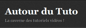 Autour du Tuto Autour du Tuto