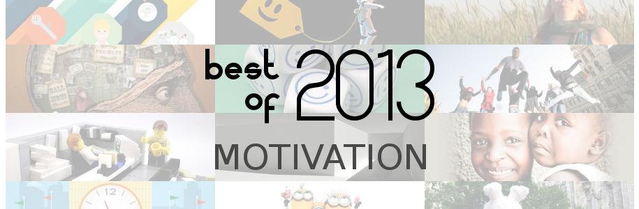 Best of 2013 : motivation