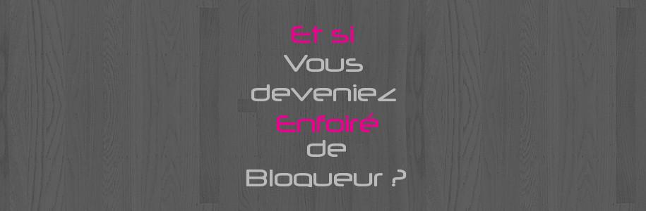 Enfoirés de blogueurs, saison 4