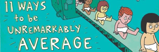 11 manières d'avoir une vie extraordinairement moyenne